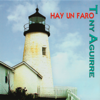 Hay Un Faro - Tony Aguirre