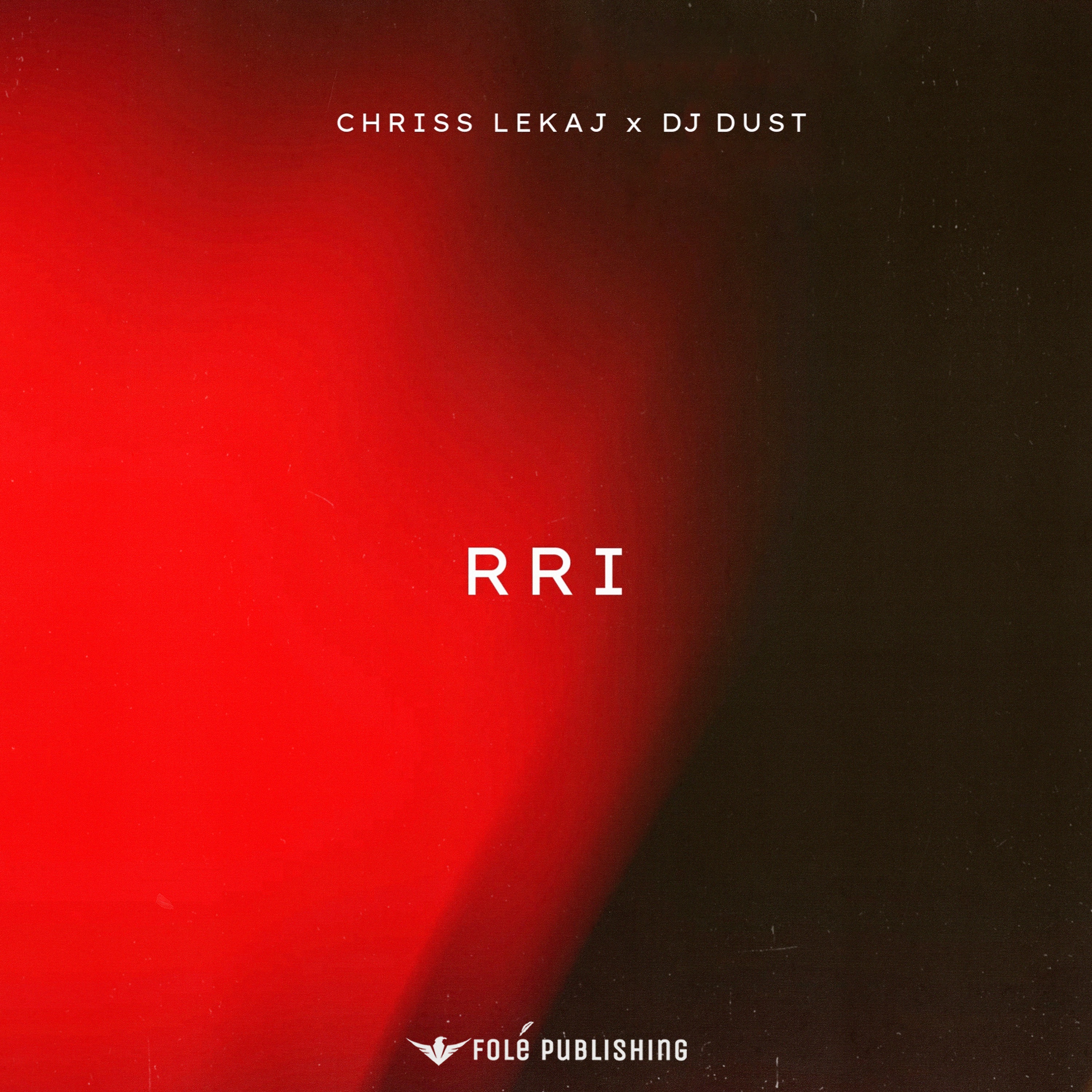RRI - CHRISS LEKAJ X DUST