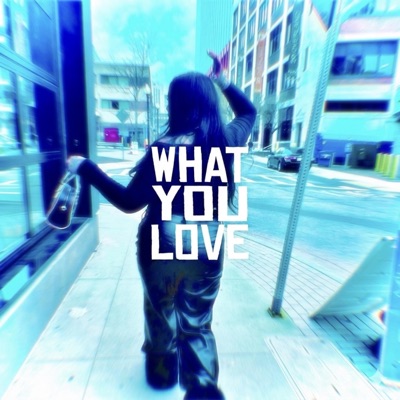what you love - Single