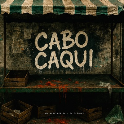 Cabo Caqui (feat. DJ Tezinho) - Single