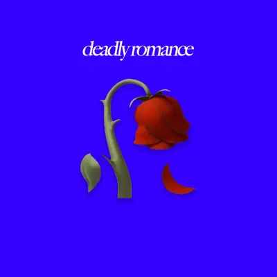Listen to Deadly Romance - Single by Whitesquare