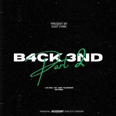B4CK 3ND 2 (feat. est.Luhkhail, HULKMURDER & $ir Romeo) - Single