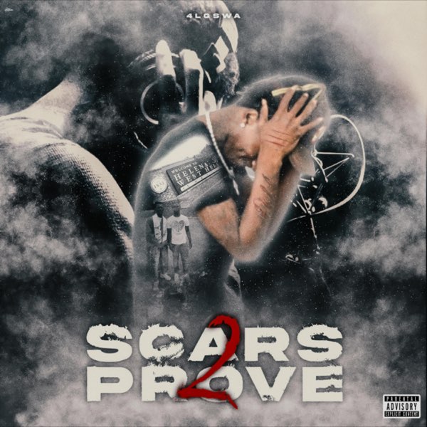 Scars 2 Prove - Album by 4LGSwa - Apple Music