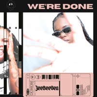 We're Done - Single - JeeBeeSea