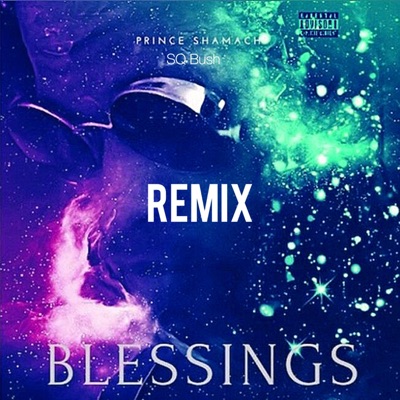 Blessings (Prince Shamach Remix) - Single
