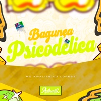 Bagunça Psicodelica - Single - DJ Lopesz & Mc Khalifa