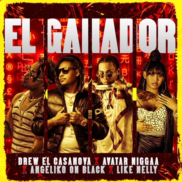 El Ganador (feat. Drew El Casanova, Angeliko On Black, Like Nelly La Nena & Avatar N***a)