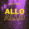 Allo Allo (Remix) [feat. Rouh Al Sharq] - Always April