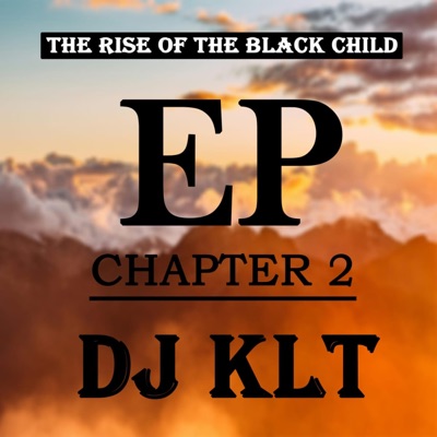 THE RISE OF BLACK CHILD EP C2