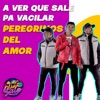 Pa' Vacilar: Peregrinos del Amor