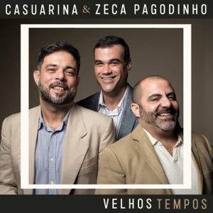 Velhos Tempos (feat. Zeca Pagodinho)