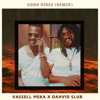 Good Vibes (Remix) - Single