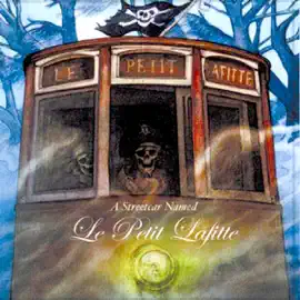 A Streetcar Named Le Petit Lafitte
