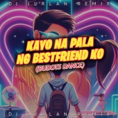 Kayo Na Pala Ng Bestfriend Ko (Budots Dance) artwork