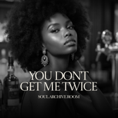 You Don't Get Me Twice (feat. Xyra)