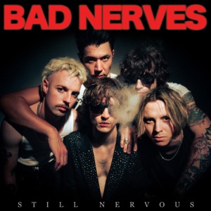 Still Nervous by Bad Nerves