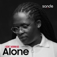I Don't Wanna Be Alone - Single - Sande