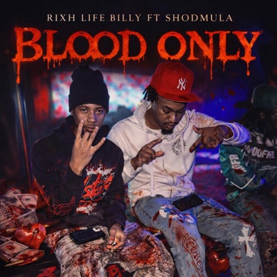 Blood only (feat. ShodMula) - Single