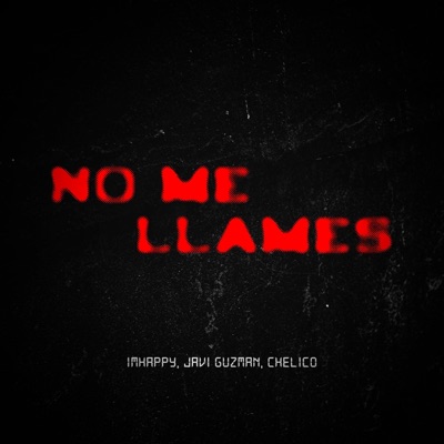 NO ME LLAMES - Single