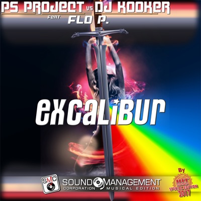 Excalibur (feat. Flo P.) [Hit Mania Special Edition 2017] - Single