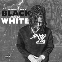 BLACK AND WHITE - Single - Magic Trikk