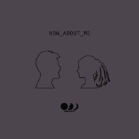 HOW ABOUT ME - Single - Obroject