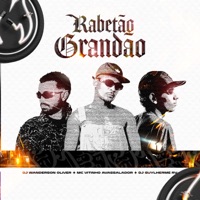 Rabetão Grandão - Single - DJ Wanderson Oliver, MC Vitinho Avassalador & DJ Guylherme RV