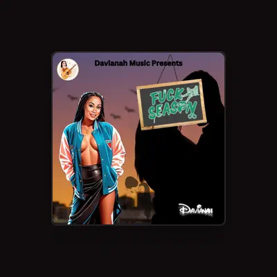Listen to Davianah, watch music videos, read bio, see tour dates & more!