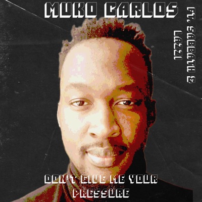 Don't Give Me Your Pressure (feat. Sabbath & Lazzi) - Single