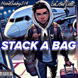 STACK A BAG (feat. Skeet) HoodBaby314
