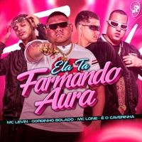 Ela Tá Farmando Aura - Single - Gordinho Bolado, MC LONE, É O CAVERINHA & MC Levin