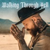 Walking Through Hell - Single
