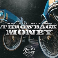 Throwback Money (feat. Whyte Smoke) - Single - Yo Gutta