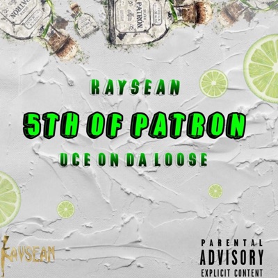 Fifth Of Patron (feat. Uce On Da Loose) - Single