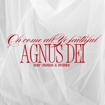 Oh come all ye Faithful & Agnus Dei - Single