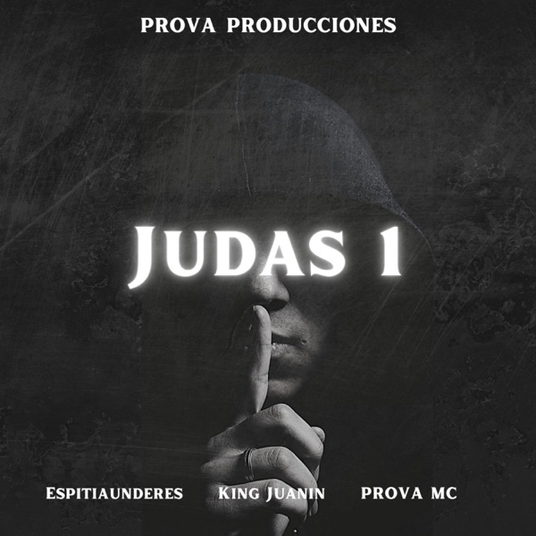 Judas 1 (feat. prova mc, King Juanin & EspitiaunderEs)