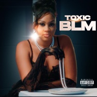Toxic - Single - BLM