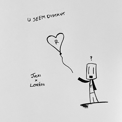 u seem distant (feat. Lorén) - Single