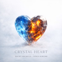 Crystal Heart (feat. Venus Sublime) - Single - Rocky Michelle