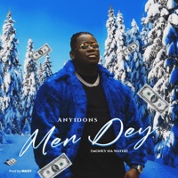 Men Dey - Single - Anyidons