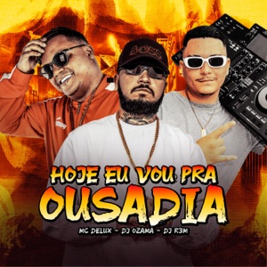 Hoje Eu Vou pra Ousadia