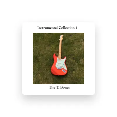 Listen to The T - Bones, watch music videos, read bio, see tour dates & more!