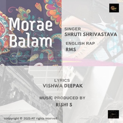 Morae Balam (feat. Shruti Shrivastava, RMS & Vishwa Deepak) - Single