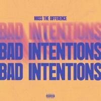 Bad Intentions - Single - Mass The Difference