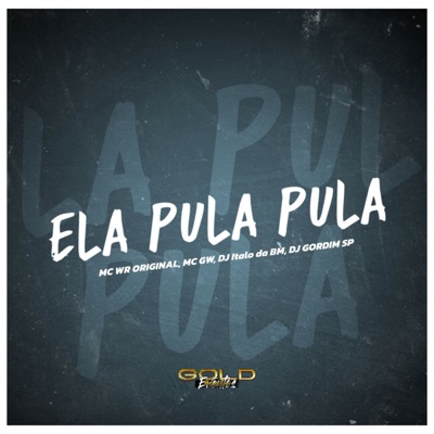 Ela Pula Pula (feat. MC GW) - Single
