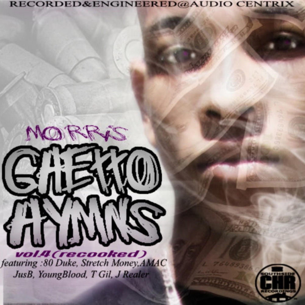 Обложка альбома «Ghetto Hymns, Vol. 4 (Recooked)» — Morris CHR
