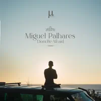 Don't Be Afraid — Miguel Palhares