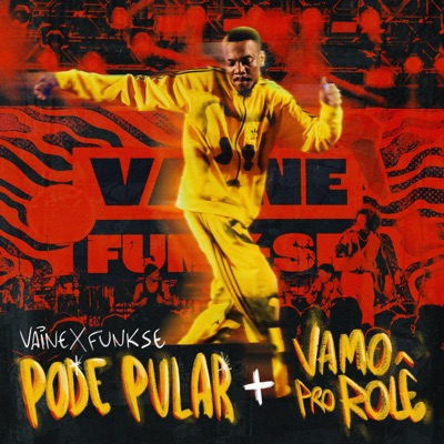 Pode Pular / Vamo pro Rolê (Ao Vivo) - Single