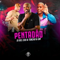 Pentadao - Single - DJ BEL DA CDD, Tonzão & MC GW