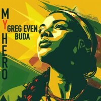 My Hero - Single - Greg Even & Buda
